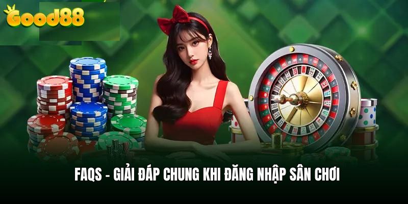 Giải đáp câu hỏi thường gặp liên quan khi đăng nhập