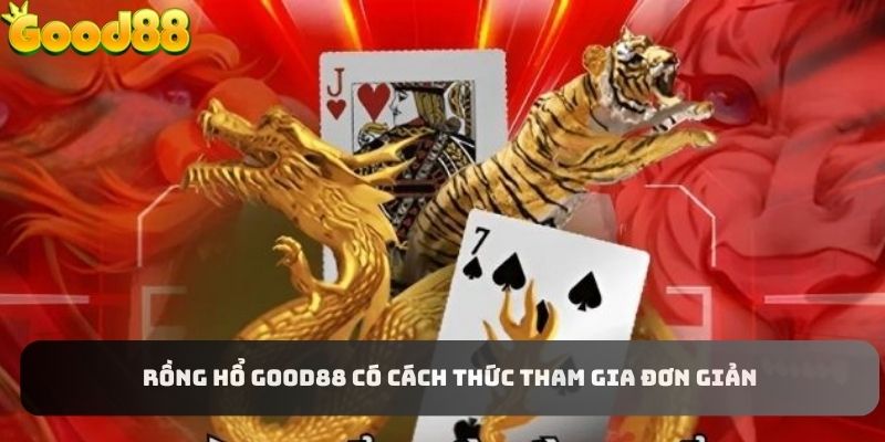 Cách thức tham gia game tại Good88 siêu đơn giản