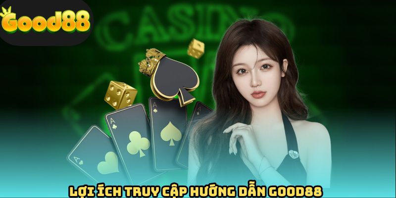 Những ưu điểm nổi bật của danh mục hướng dẫn GOOD88