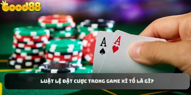 Luật lệ cụ thể trong game xì tố tại nhà cái Good88